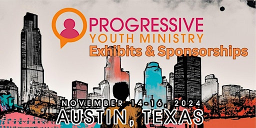 Imagen principal de Progressive Youth Ministry 2024 Sponsorships & Exhibits