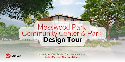 Imagem principal do evento Mosswood Park Community Center & Park Design Tour