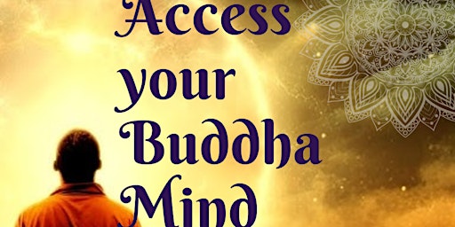 Accessing your Buddha Mind primary image