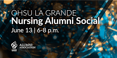 OHSU La Grande Nursing Alumni Social  primärbild