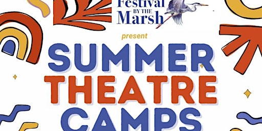 Imagem principal do evento Summer Theatre Camps for Children by Festival by the Marsh