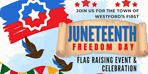 Imagem principal do evento Westford's First Juneteenth Flag Raising & Celebration