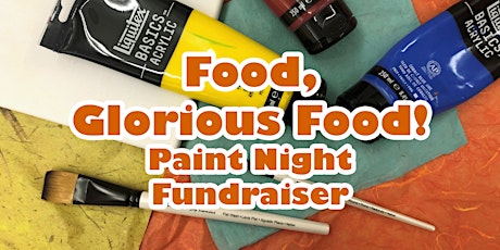 Food, Glorious Food! - Paint Night Fundraiser