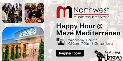 Image principale de Northwest Business Network: Happy Hour @ Mezé Mediterráneo (June 5)
