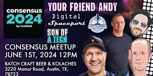 Primaire afbeelding van Son of a Tech Consensus 2024 Meetup w/ Guests YourFriendAndy and MORE!