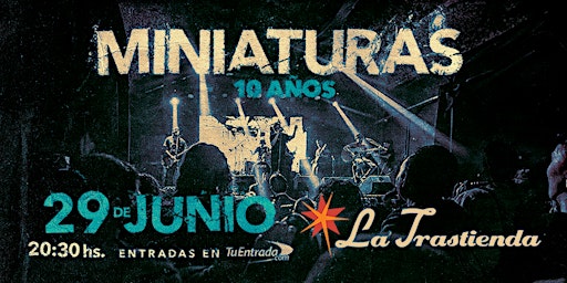 Image principale de MINIATURAS festeja sus 10 años en La Trastienda