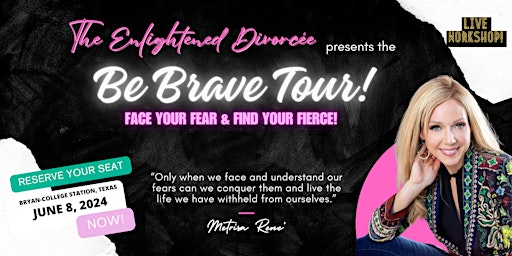 Imagem principal do evento Be Brave Tour: Face Your Fear & Find Your Fierce