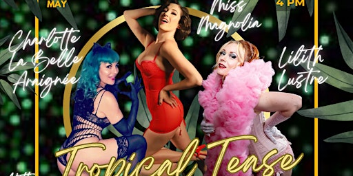 Imagem principal do evento Tropical Tease- a night of burlesque, merriment, & music!