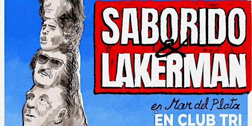 Image principale de Saborido & Lakerman en Club TRI 2da FUNCIÓN