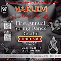 The Harlem Dancer’s Warehouse  Presents: “Harlem, We’ve Only Just Begun! “