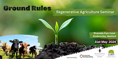Imagem principal do evento Ground Rules - Regenerative  Agriculture Seminar