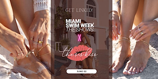 Imagem principal do evento Get Linked by The Sis Kiss -Miami Swim Week® Experience