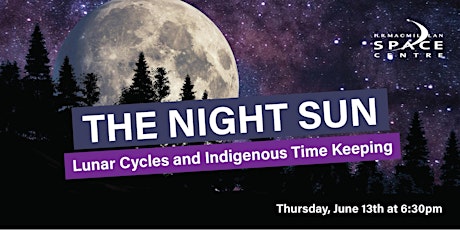The Night Sun: Lunar Cycles and Indigenous Time Keeping