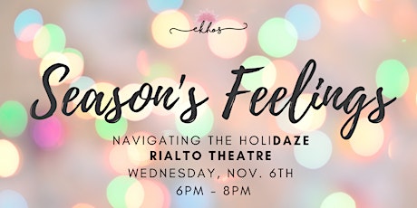 Conversations & Cocktails: Season's Feelings - Navigating the HoliDAZE primary image