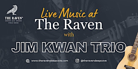 Live Music at The Raven - Jim Kwan Trio
