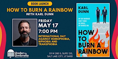 Image principale de Karl Dunn: How to Burn a Rainbow