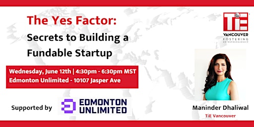 Primaire afbeelding van The Yes Factor: Secrets to Building a Fundable Startup - Edmonton Edition