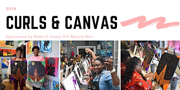 Curls & Canvas 2019 Sponsored by Make It Classy DIY Beauty Box