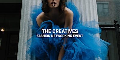 Primaire afbeelding van The Creatives Fashion Networking  during London Fashion Week