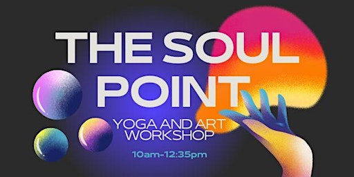 Imagem principal do evento The Soul Point : Yoga and Art Workshop