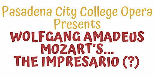 Immagine principale di PCC Opera presents Wolfgang Amadeus Mozart's The Impresario(?) 