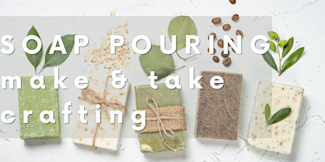 Make & Take Crafting: Goats Milk Soap Pouring