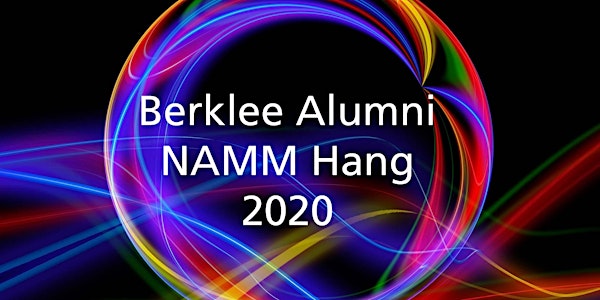 Alumni Hang at NAMM 2020 (for those attending the NAMM show)