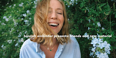 hannah einbinder presents: friends and new material