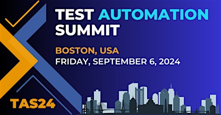 Test Automation Summit | Boston | 2024