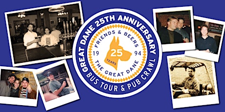 The Great Dane's 25th Anniversary Pub Crawl primary image