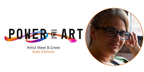 The Power of Art: Kate Gilmore Artist Reception