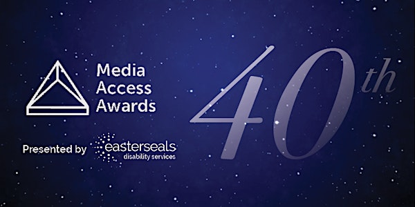 40th Anniversary Media Access Awards