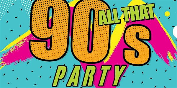 All That 90s Party