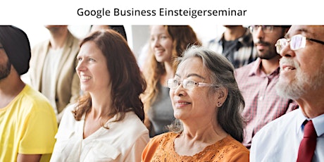 Hauptbild für Google Business Einsteigerseminar