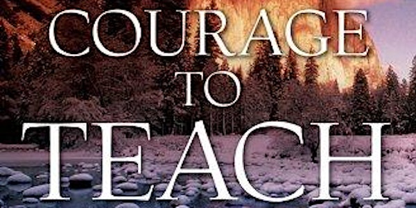 Courage to Teach: A Taster of the Classic Retreat