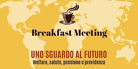 Immagine principale di UNO SGUARDO AL FUTURO- Welfare Salute Pensione & Previdenza 
