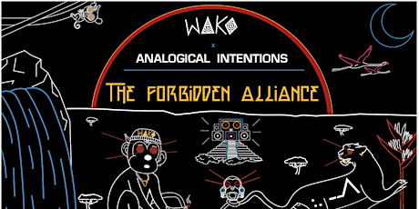 Primaire afbeelding van WAKO x Analogical Intentions: The Forbidden Alliance