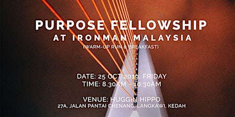 PURPOSE Fellowship at Ironman Malaysia primary image