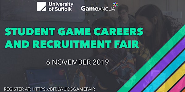 Game Anglia Career Fair 2019 - University of Suffolk