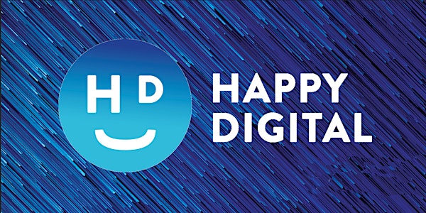 HAPPY DIGITAL - Tre di otto stuzzicanti assaggi di trasformazione digitale