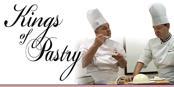 Kings of Pastry + Vedi Patisserie