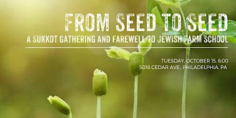 From Seed to Seed:  A Sukkot Gathering and Farewell to Jewish Farm School primary image