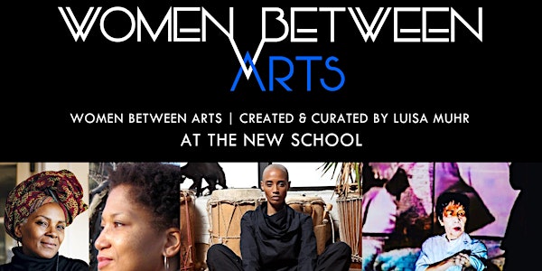 Women Between Arts | The New School | Patton, Lowe / Jeanty / Chuma