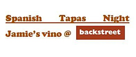 Spanish Tapas Night: Jamie's Vino @ Backstreet Bistro primary image