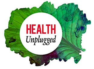 HEALTH Unplugged - Health & Wellbeing based on Nature's Prescription #Paleo primary image