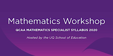 Mathematics Workshop - QCAA Mathematics Specialist syllabus for 2020 primary image