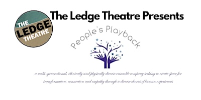 The Ledge Theatre Presents People's Playback primary image
