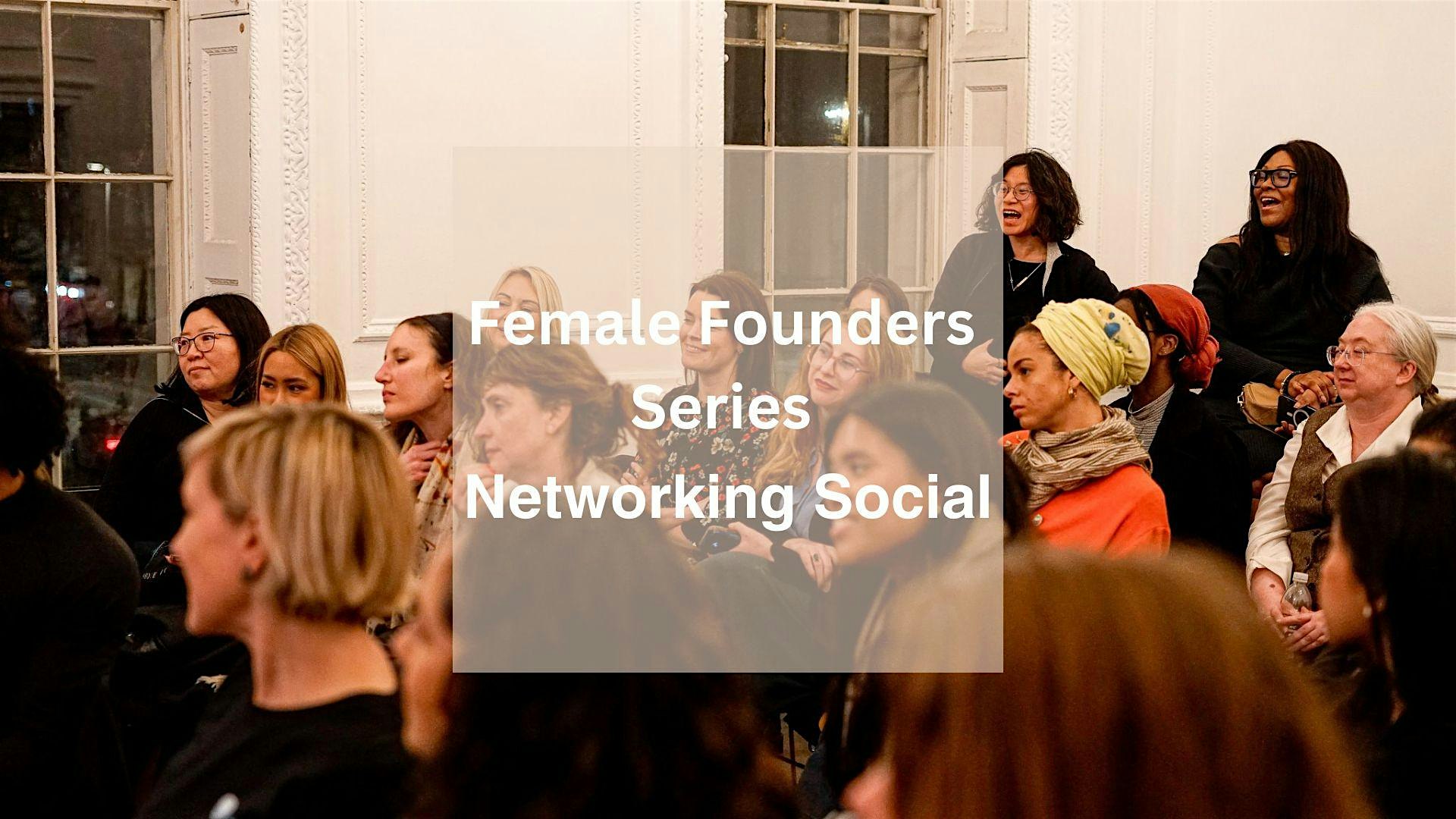 Female Founders  Networking & Drinks for Tech StartUps & Investors