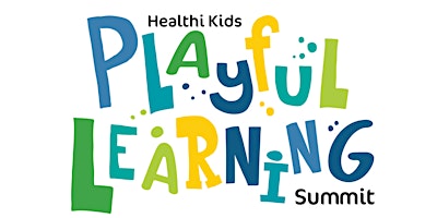 2026 Healthi Kids Playful Learning Summit