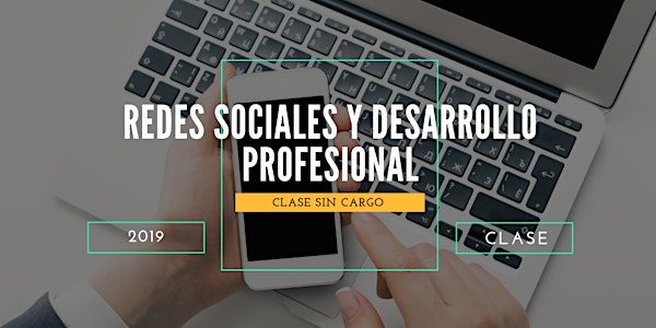 Charla Gratis: Redes Sociales y Desarrollo Profesional Online. 